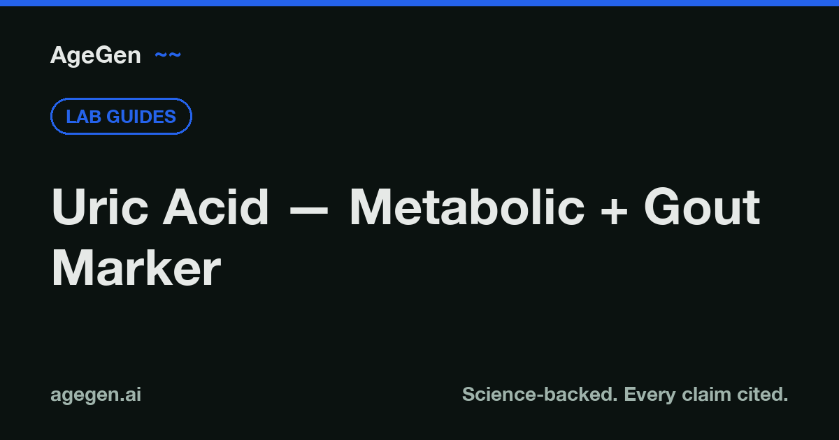 Uric Acid — Metabolic + Gout Marker — AgeGen