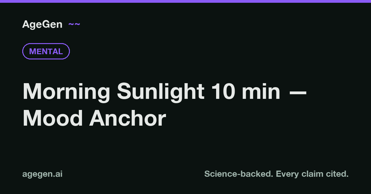 Morning Sunlight 10 min — Mood Anchor — AgeGen