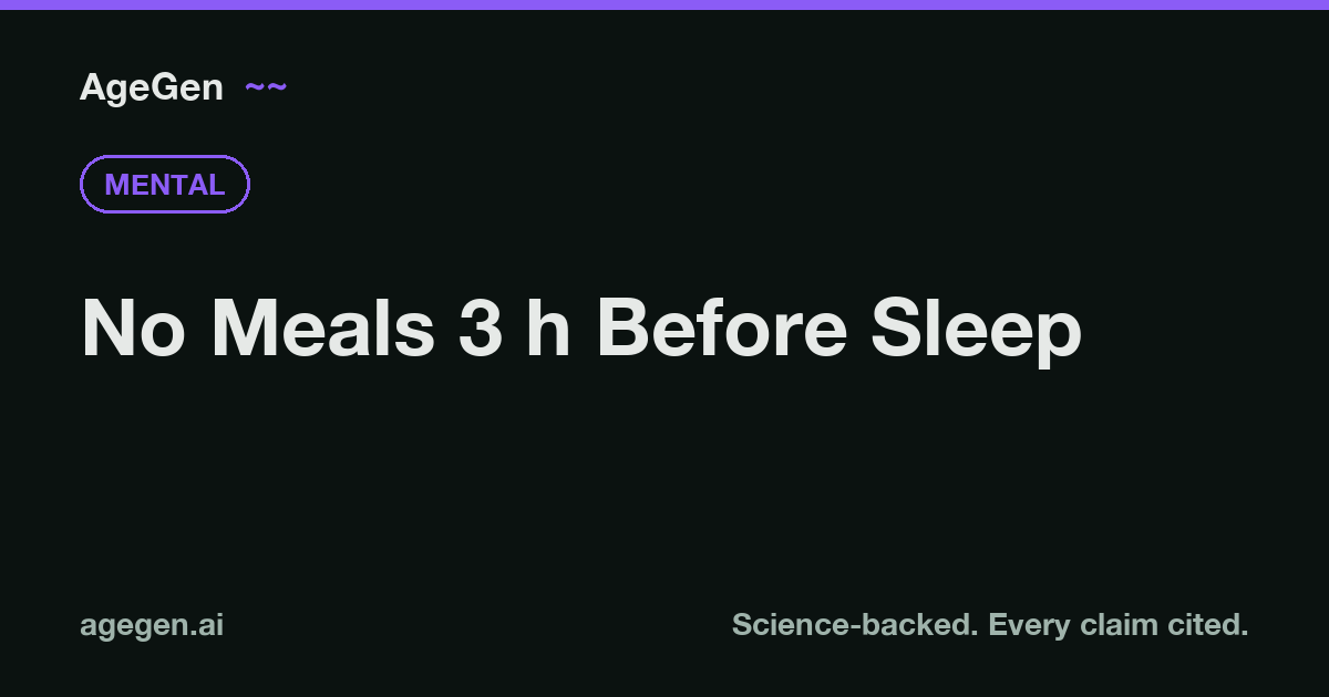 No Meals 3 h Before Sleep — AgeGen