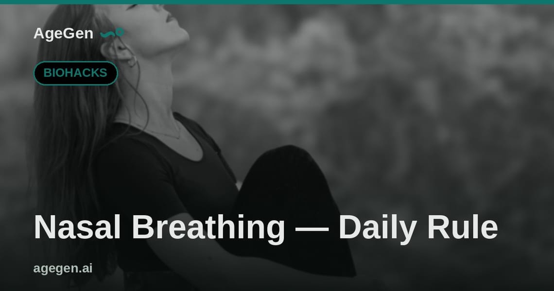 Nasal Breathing — Daily Rule — AgeGen