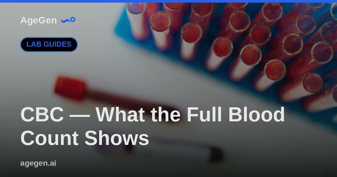 CBC — What the Full Blood Count Shows — AgeGen
