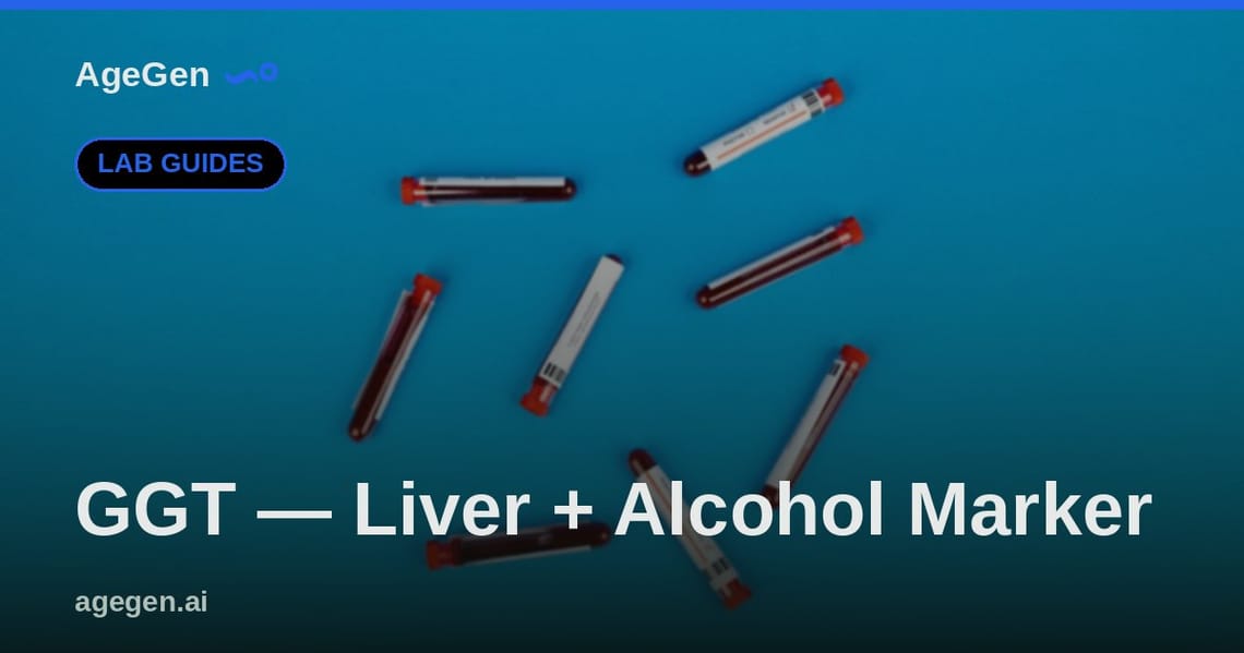 GGT — Liver + Alcohol Marker — AgeGen