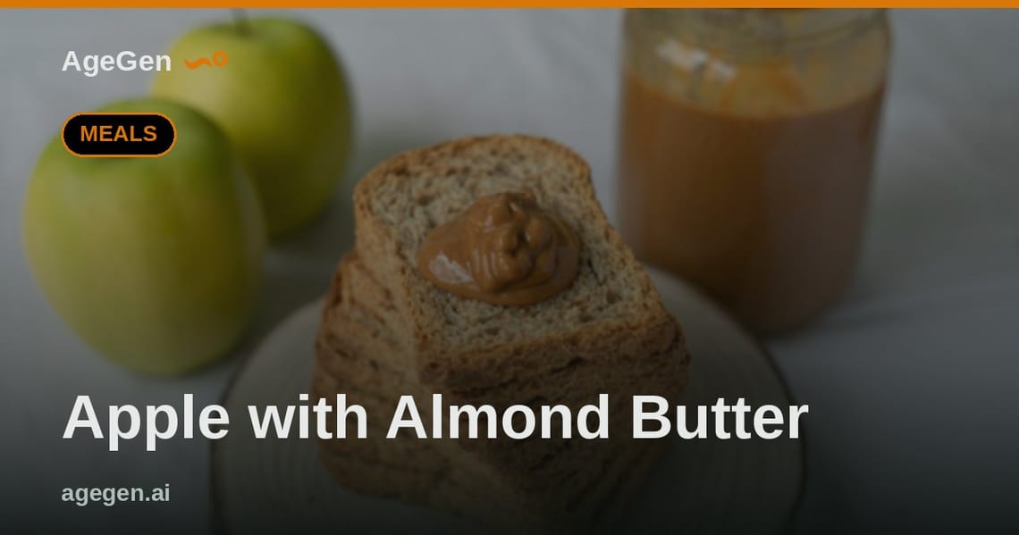 Apple with Almond Butter — AgeGen