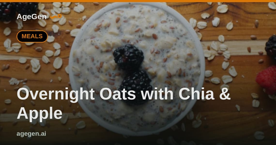 Overnight Oats with Chia & Apple — AgeGen