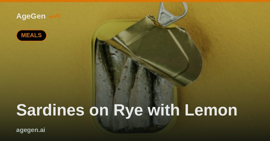 Sardines on Rye with Lemon — AgeGen