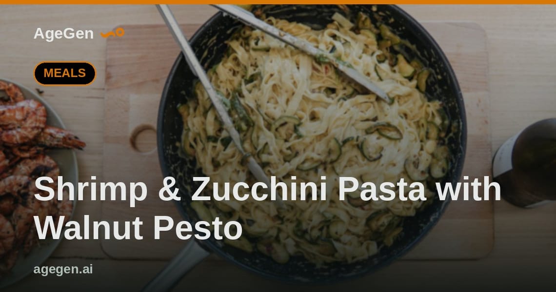 Shrimp & Zucchini Pasta with Walnut Pesto — AgeGen