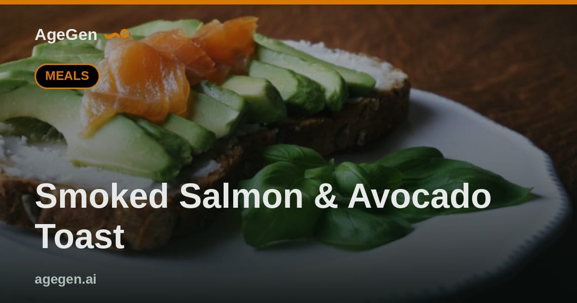Smoked Salmon & Avocado Toast — AgeGen