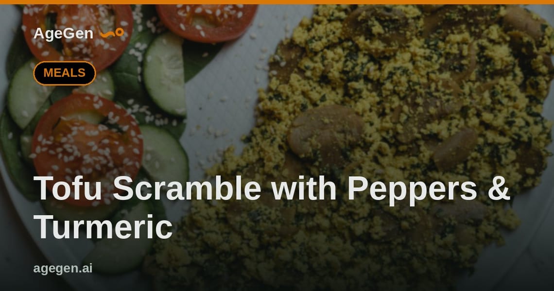 Tofu Scramble with Peppers & Turmeric — AgeGen