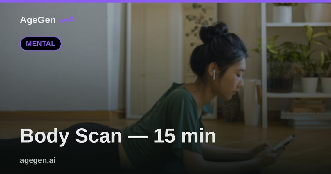 Body Scan — 15 min — AgeGen