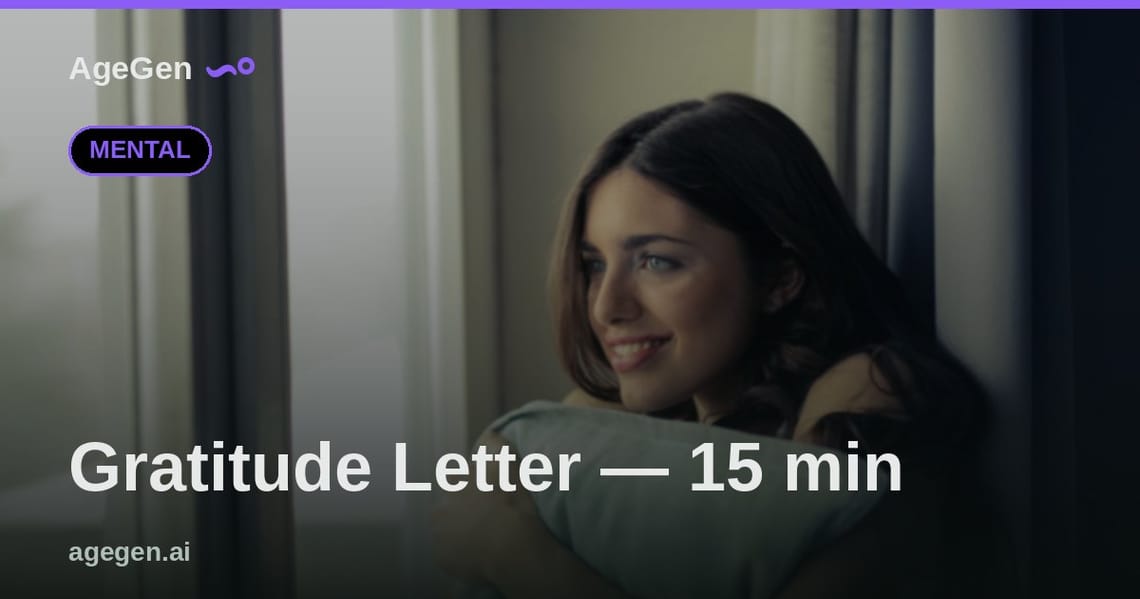 Gratitude Letter — 15 min — AgeGen