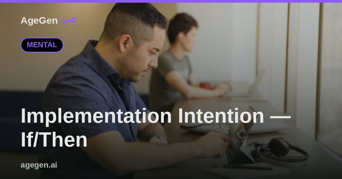Implementation Intention — If/Then — AgeGen