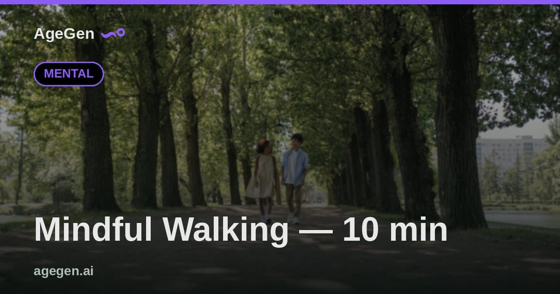 Mindful Walking — 10 min — AgeGen