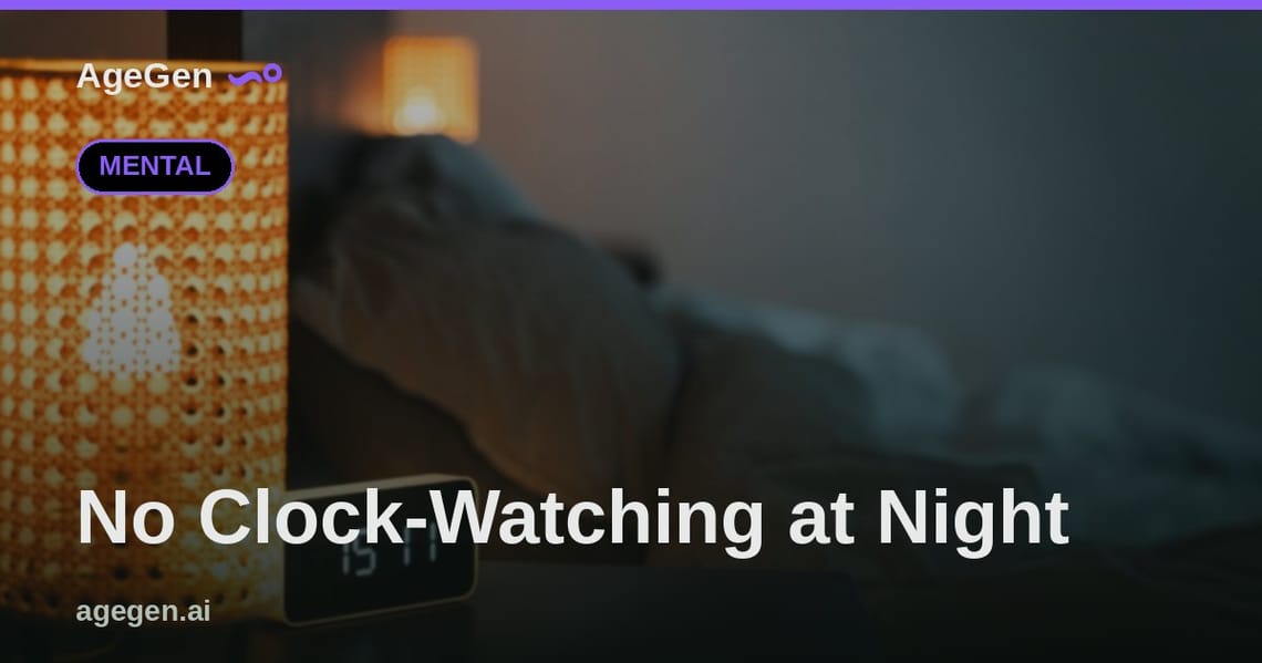 No Clock-Watching at Night — AgeGen