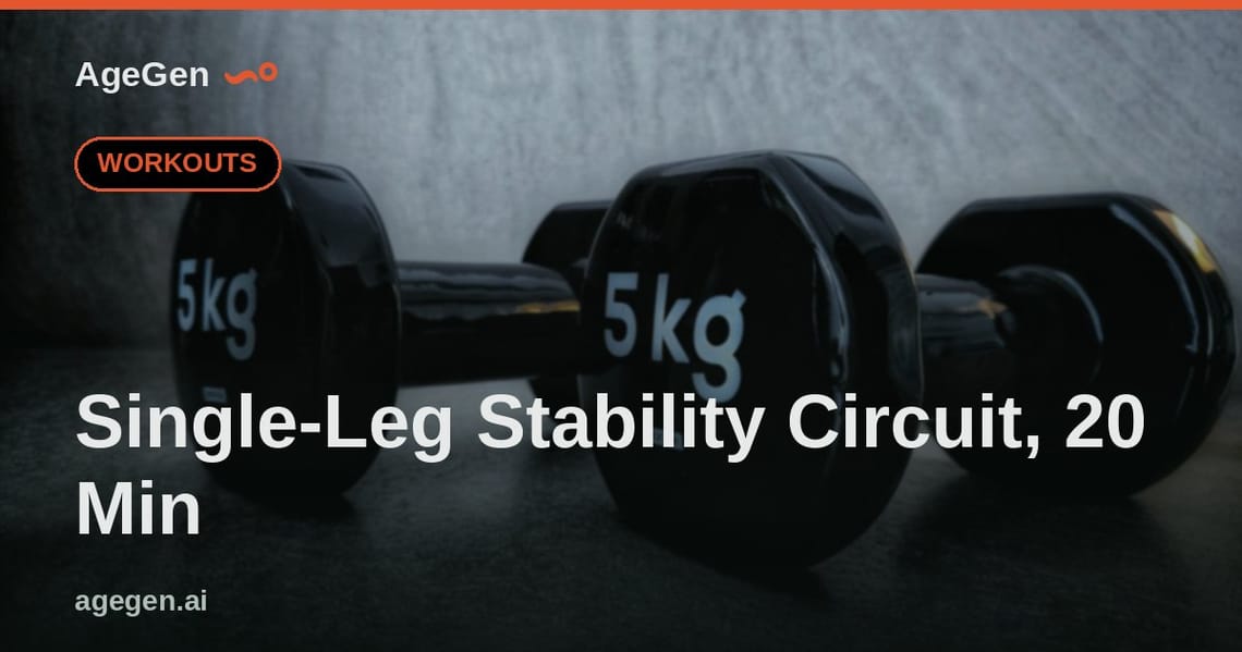 Single-Leg Stability Circuit, 20 Min — AgeGen