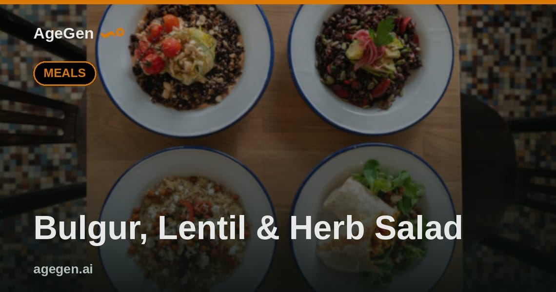 Bulgur, Lentil & Herb Salad — AgeGen