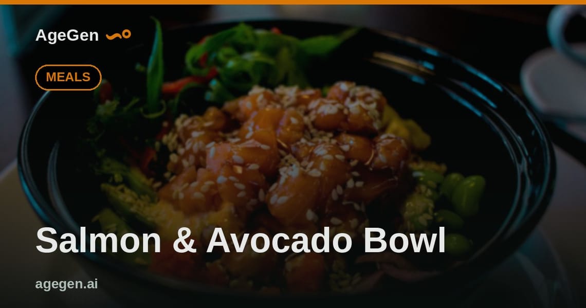 Salmon & Avocado Bowl — AgeGen