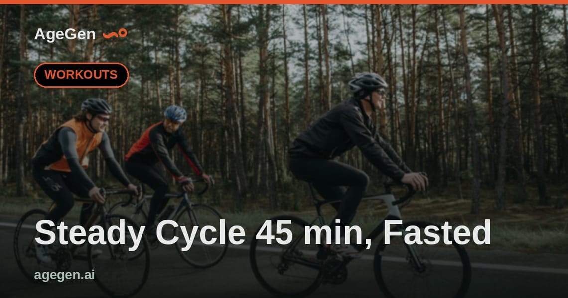 Steady Cycle 45 min, Fasted — AgeGen